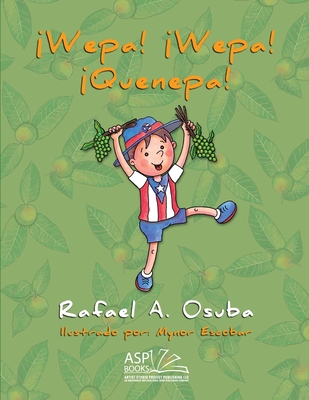 ¡Wepa! ¡Wepa! ¡Quenepa! - Rafael A. Osuba