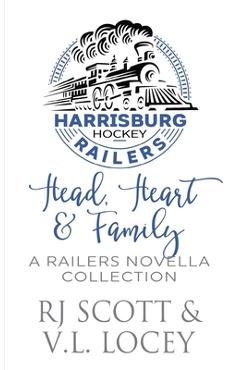 Coperta cărții 'Head, Heart, & Family: A Railers Hockey Novella Collection - Rj Scott'
