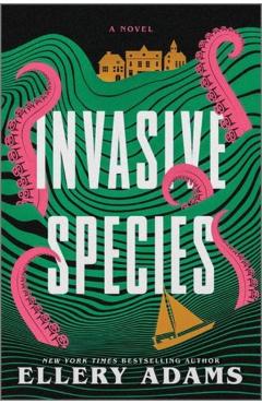 Invasive Species - Ellery Adams