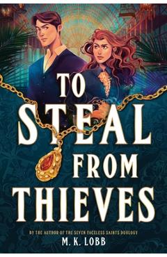 Poza produsului To Steal from Thieves - M. K. Lobb