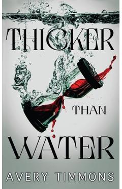 Coperta cărții 'Thicker Than Water - Avery Timmons'