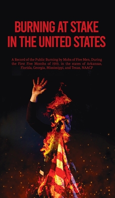 Burning At Stake In the United States Hardcover -