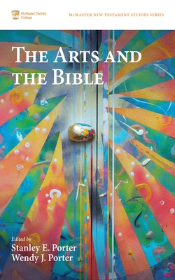 The Arts and the Bible - Stanley E. Porter