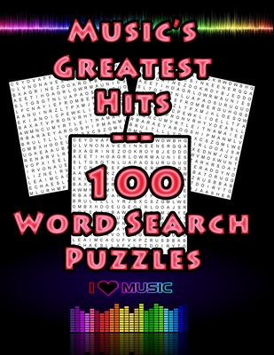 Music's Greatest Hits - 100 Word Search Puzzles: 100 Music Themed Word Search Puzzles For Music Lovers, Large 8.5 x 11 Puzzle Book - On Target Puzzles