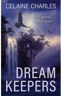 Coperta cărții 'Dream Keepers - Celaine Charles'