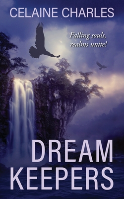 Dream Keepers - Celaine Charles