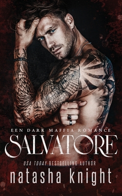 Salvatore: Een Dark Maffia Romance - Natasha Knight