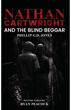 Coperta cărții 'Nathan Cartwright and The Blind Beggar - Phillip G. D. Jones'