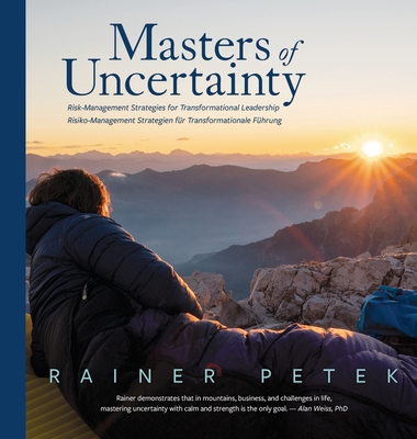 Masters of Uncertainty: Risk Management Strategies for Transformational Leadership - Rainer Petek