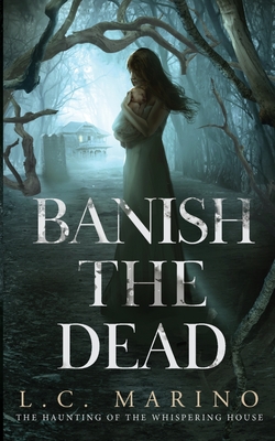Banish the Dead - L. C. Marino