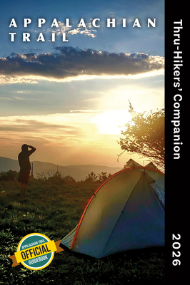 Appalachian Trail Thru-Hikers' Companion 2026 - 