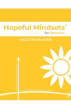 Coperta cărții 'Hopeful Mindsets for Recovery Facilitator Guide -'