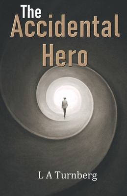The Accidental Hero - L. A. Turnberg