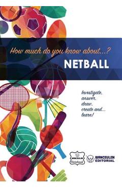 Poza produsului How much do you know about... Netball - Wanceulen Notebook
