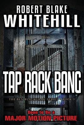 Tap Rack Bang - Robert Blake Whitehill