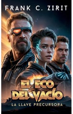 Coperta cărții 'El Eco del Vacío: La Llave Precursora - Frank C. Zirit'