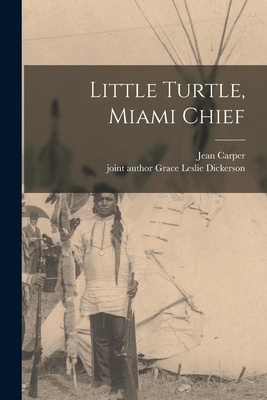 Little Turtle, Miami Chief - Jean Carper