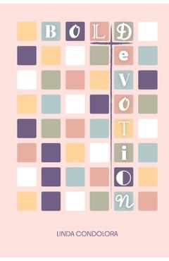 Poza produsului Bold Devotion - Linda Condolora