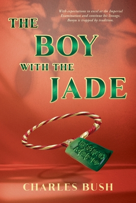 The Boy with the Jade - Charles Bush
