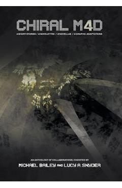 Coperta cărții 'Chiral Mad 4: An Anthology of Collaborations - Michael Bailey'
