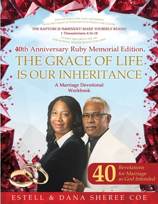 The Grace Of Life Is Our Inheritance: A Marriage Devotional Workbook - Dana Coe
