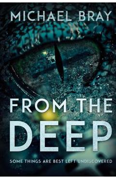 Coperta cărții 'From The Deep - Michael Bray'