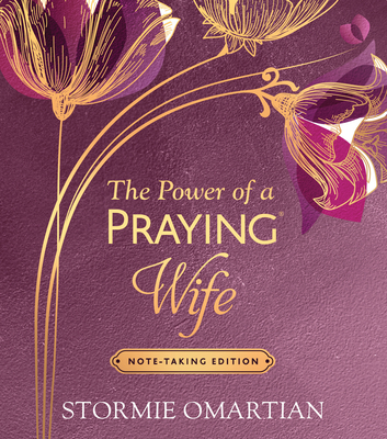 The Power of a Praying Wife Note-Taking Edition - Stormie Omartian