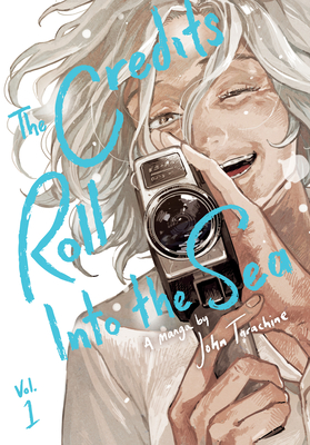 Coperta cărții 'The Credits Roll Into the Sea Volume 1 - John Tarachine'