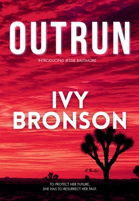 Outrun: Introducing Jessie Baltimore - Ivy Bronson