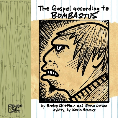 The Gospel According To Bombastus - Brutus Chieftain