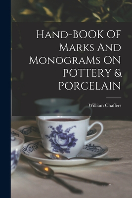 Hand-BOOK OF Marks And MonograMs ON POTTERY & PORCELAIN - William Chaffers