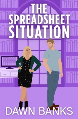 The Spreadsheet Situation - Dawn Banks