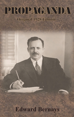 Propaganda: Original 1928 Edition - Edward Bernays