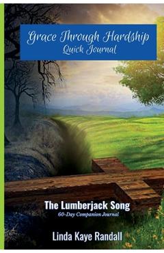 Coperta cărții 'Grace Through Hardship: The Companion Journal - Linda Kaye Randall'