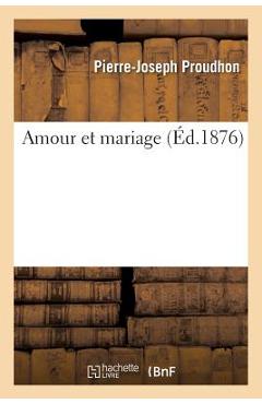 Poza produsului Amour Et Mariage - Pierre-joseph Proudhon