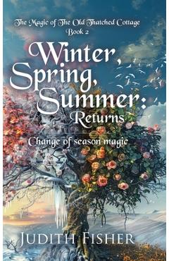 Poza produsului Winter, Spring, Summer: Change of season magic - Judith Fisher