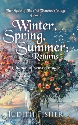 Winter, Spring, Summer: Change of season magic - Judith Fisher