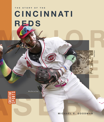 The Story of the Cincinnati Reds - Michael E. Goodman