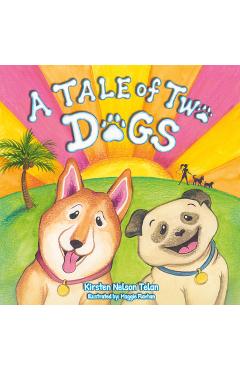 Poza produsului A Tale of Two Dogs - Kirsten Nelson Telan