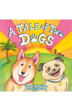 A Tale of Two Dogs - Kirsten Nelson Telan