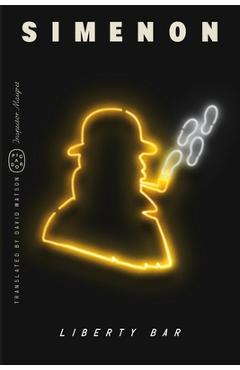 Coperta cărții 'Liberty Bar (Inspector Maigret) - Georges Simenon'