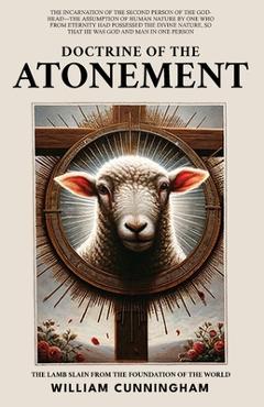 Coperta cărții 'Doctrine of the Atonement - William Cunningham'