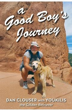 Coperta cărții 'A Good Boy's Journey - Dan Clouser'
