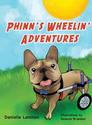 Phinn's Wheelin' Adventures - Danielle Lammon
