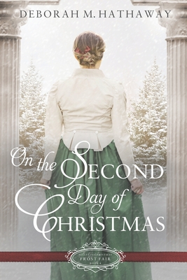 On the Second Day of Christmas: A Christmas Regency Romance - Deborah M. Hathaway