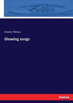 Glowing songs - Charlie Tillman