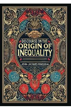 Poza produsului Discourse on the Origin of Inequality (Collector's Edition) (Laminated Hardback with Jacket) - Jean-jacques Rousseau