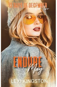 Coperta cărții 'Endure May: (13 Days of December Book 2) - Lexi Kingston'