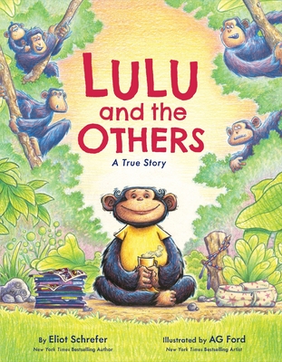 Lulu and the Others: A True Story - Eliot Schrefer