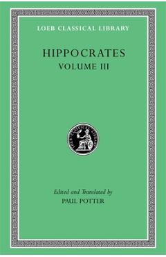 Poza produsului Hippocrates, Volume III: Wounds in the Head. in the Surgery. Fractures. Joints. Instruments of Reduction - 